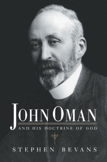 John Oman and his Doctrine of God, Paperback / softback Book