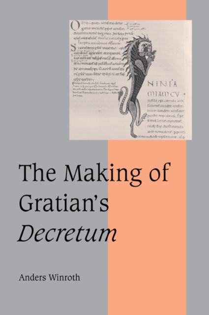 The Making of Gratian's Decretum, Paperback / softback Book