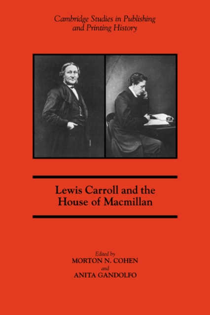Lewis Carroll and the House of Macmillan, Paperback / softback Book