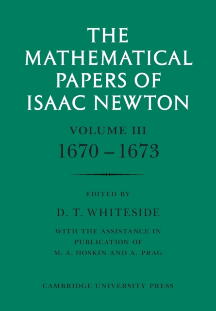 The Mathematical Papers of Isaac Newton: Volume 3, Paperback / softback Book