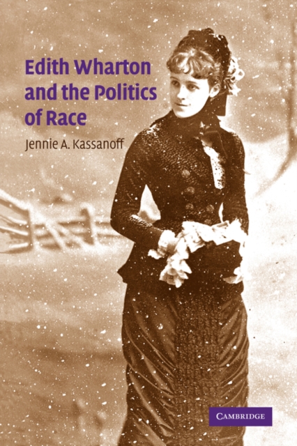 Edith Wharton and the Politics of Race, Paperback / softback Book