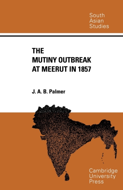 The Mutiny Outbreak at Meerut in 1857, Paperback / softback Book