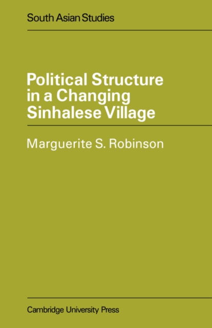 Political Structure in a Changing Sinhalese Village, Paperback / softback Book