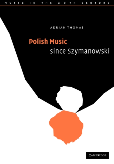 Polish Music since Szymanowski, Paperback / softback Book