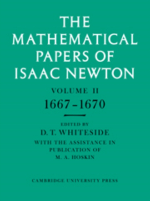 The Mathematical Papers of Isaac Newton: Volume 2, 1667-1670, Hardback Book