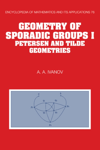 Geometry of Sporadic Groups: Volume 1, Petersen and Tilde Geometries, Paperback / softback Book