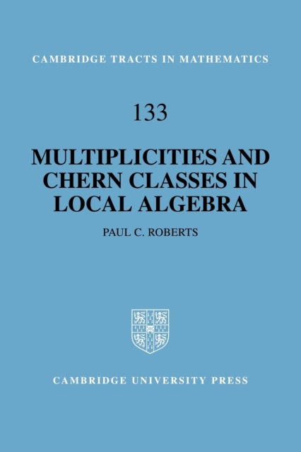 Multiplicities and Chern Classes in Local Algebra, Paperback / softback Book