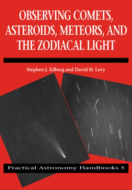 Observing Comets, Asteroids, Meteors, and the Zodiacal Light, Paperback / softback Book
