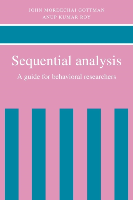 Sequential Analysis : A Guide for Behavioral Researchers, Paperback / softback Book