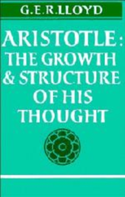 Aristotle : The Growth and Structure of his Thought, Hardback Book