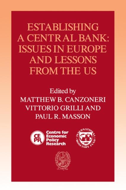 Establishing a Central Bank : Issues in Europe and Lessons from the U.S., Paperback / softback Book