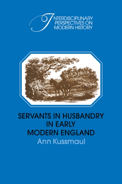 Servants in Husbandry in Early Modern England, Paperback / softback Book