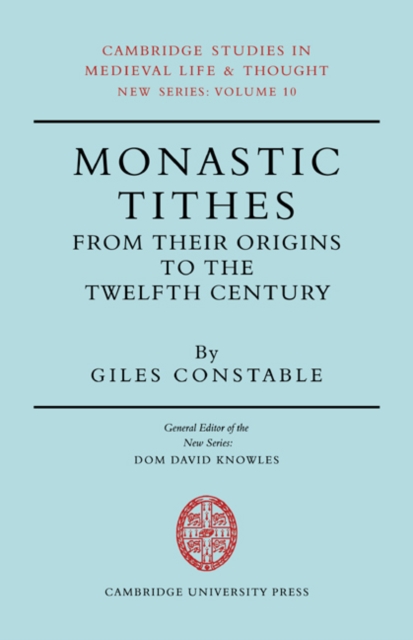 Monastic Tithes : From their Origins to the Twelfth Century, Paperback / softback Book