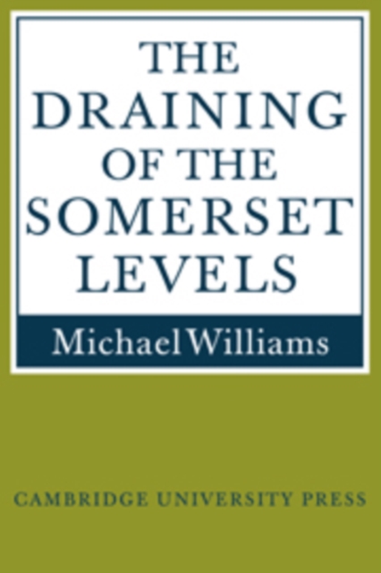 The Draining of the Somerset Levels, Hardback Book