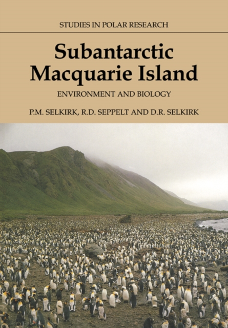 Subantarctic Macquarie Island : Environment and Biology, Paperback / softback Book