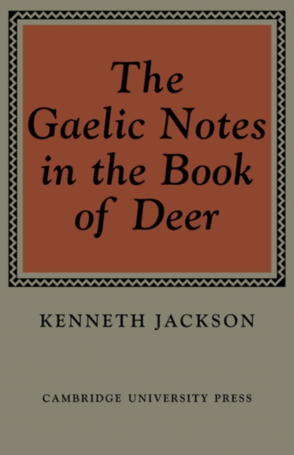 The Gaelic Notes in the Book of Deer, Paperback / softback Book