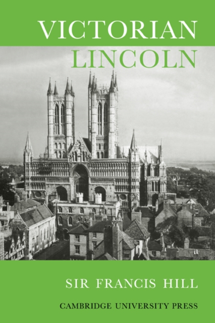 Victorian Lincoln, Paperback / softback Book