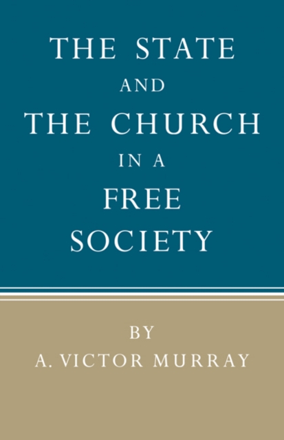 The State and the Church in a Free Society, Paperback / softback Book