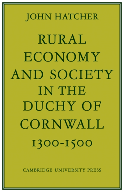 Rural Economy and Society in the Duchy of Cornwall 1300-1500, Paperback / softback Book