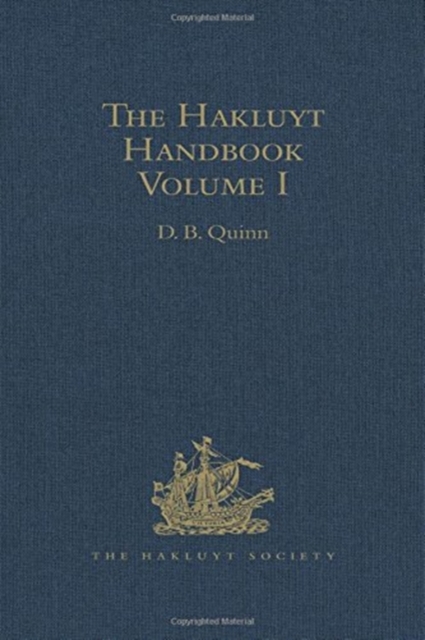 The Hakluyt Handbook : Volume I, Hardback Book