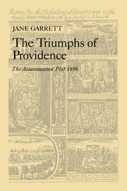 The Triumphs of Providence : The Assassination Plot, 1696, Paperback / softback Book