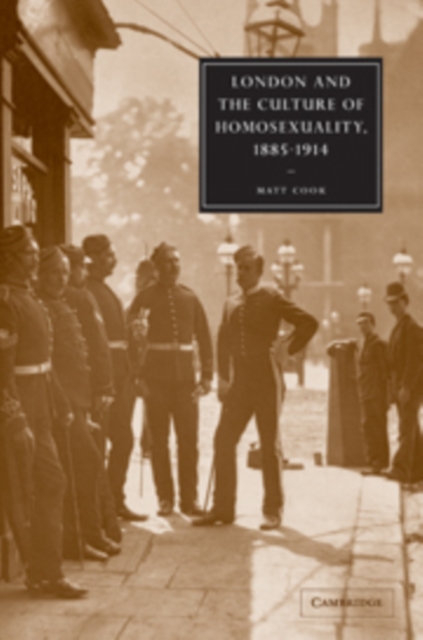 London and the Culture of Homosexuality, 1885-1914, Paperback / softback Book