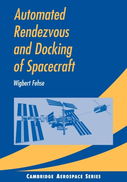 Automated Rendezvous and Docking of Spacecraft, Paperback / softback Book