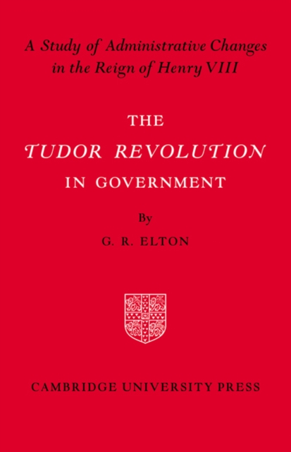 Tudor Revolution in Government, Paperback / softback Book