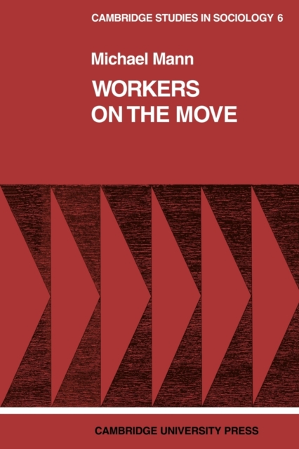 Workers on the Move : The Sociology of Relocation, Paperback / softback Book