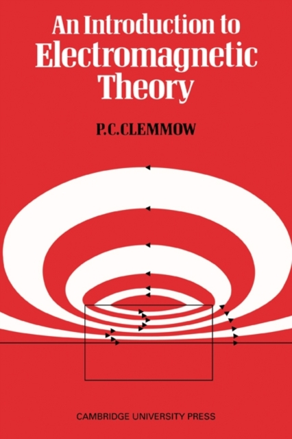 An Introduction to Electromagnetic Theory, Paperback / softback Book