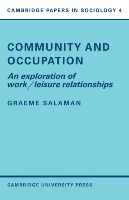 Community and Occupation : An Exploration of Work/Leisure Relationships, Paperback / softback Book