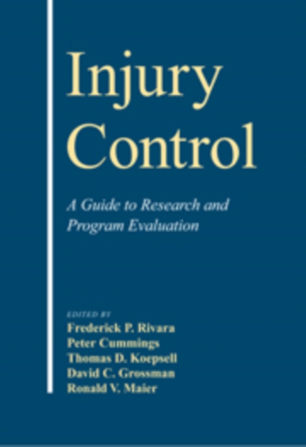 Injury Control : A Guide to Research and Program Evaluation, Paperback / softback Book