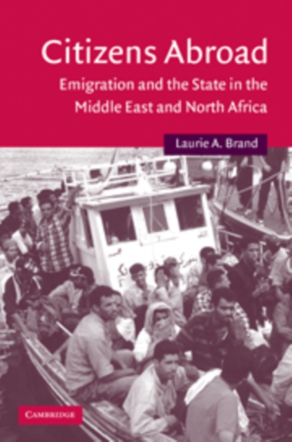 Citizens Abroad : Emigration and the State in the Middle East and North Africa, Paperback / softback Book