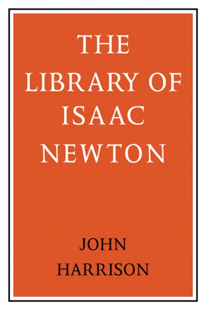 The Library of Isaac Newton, Paperback / softback Book