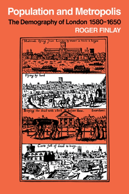 Population and Metropolis : The Demography of London 1580-1650, Paperback / softback Book