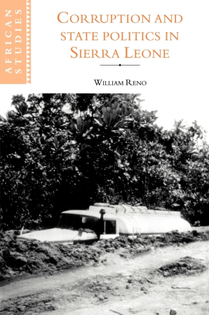 Corruption and State Politics in Sierra Leone, Paperback / softback Book
