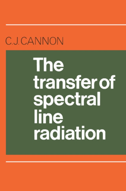 The Transfer of Spectral Line Radiation, Paperback / softback Book
