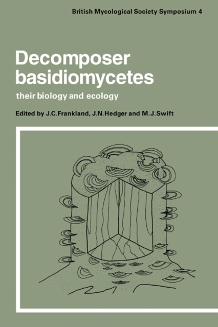 Decomposer Basidiomycetes : Their Biology and Ecology, Paperback / softback Book