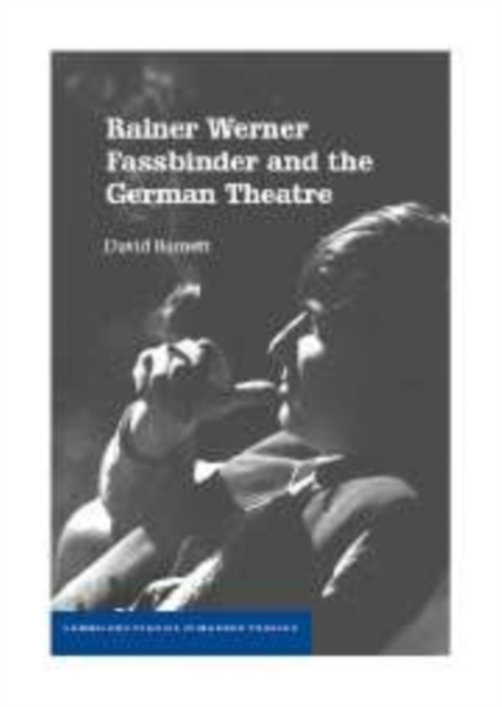 Rainer Werner Fassbinder and the German Theatre, Paperback / softback Book