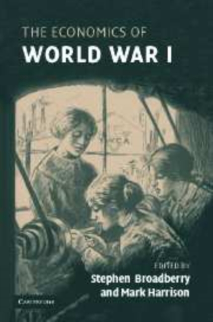 The Economics of World War I, Paperback / softback Book