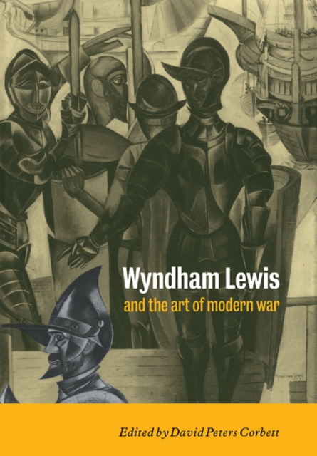 Wyndham Lewis and the Art of Modern War, Paperback / softback Book