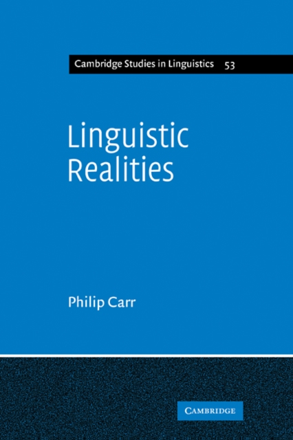 Linguistic Realities : An Autonomist Metatheory for the Generative Enterprise, Paperback / softback Book
