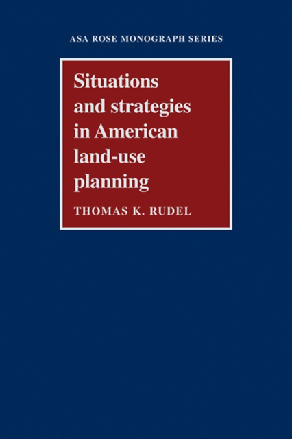 Situations and Strategies in American Land-use Planning, Paperback / softback Book