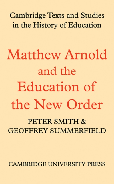 Matthew Arnold and the Education of the New Order, Paperback / softback Book