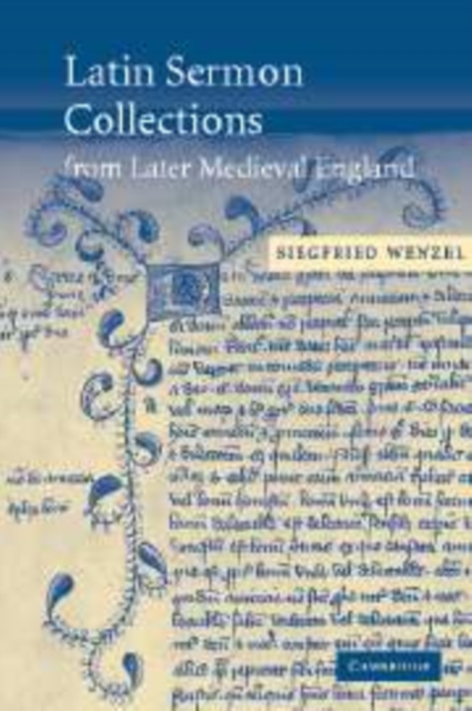 Latin Sermon Collections from Later Medieval England : Orthodox Preaching in the Age of Wyclif, Paperback / softback Book