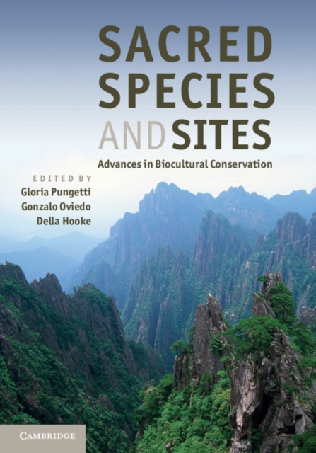 Sacred Species and Sites : Advances in Biocultural Conservation, Hardback Book