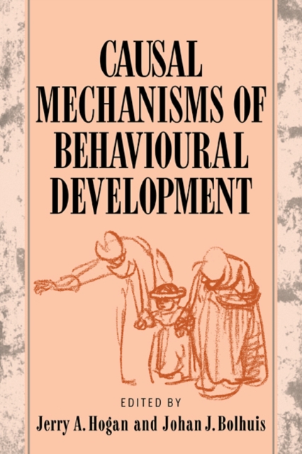 Causal Mechanisms of Behavioural Development, Paperback / softback Book