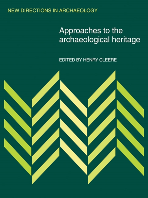Approaches to the Archaeological Heritage, Paperback / softback Book