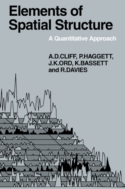 Elements of Spatial Structure : A Quantative Approach, Paperback / softback Book