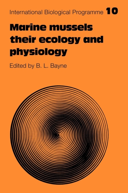 Marine Mussels : Their Ecology and Physiology, Paperback / softback Book